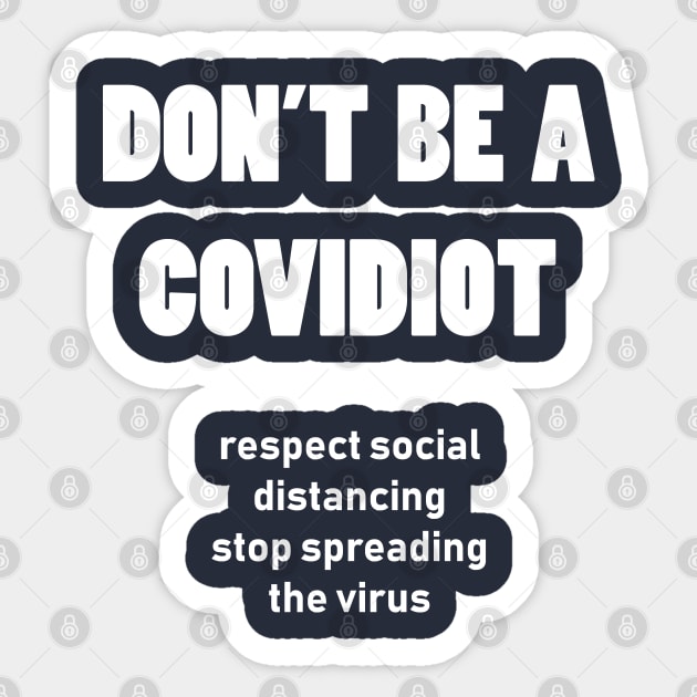 don't be a covidiot Sticker by tita